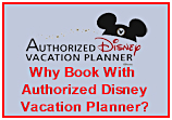 Let us explain why you should book your Disney Vacation through an Authorized Disney Vacation Planner
