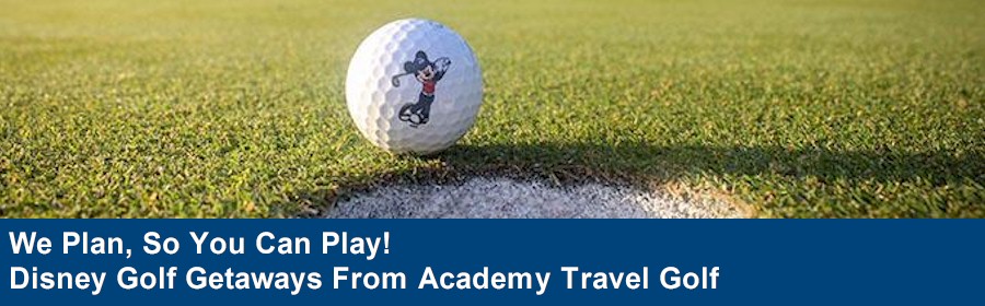 Academy Travel is a Diamond Earmarked Travel Agency - Plan you Disney Golf Getaway with Academy Travel